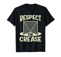 Respect Crease Lacrosse Goalkeeper Lax T-Shirt - Novelty Apparel Men Women - T-Shirt, Sweatshirt, Hoodie