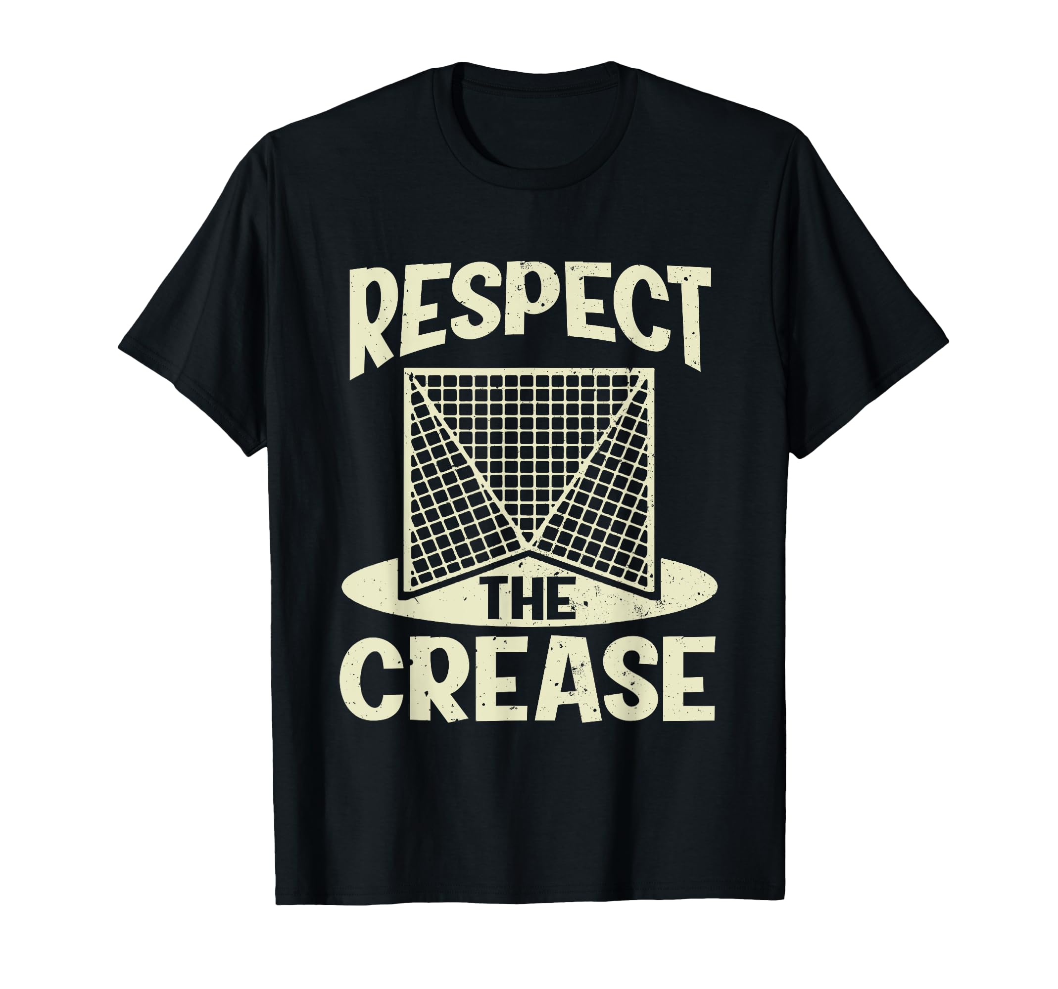 Respect Crease Lacrosse Goalkeeper Lax T-Shirt - Novelty Apparel Men Women - T-Shirt, Sweatshirt, Hoodie