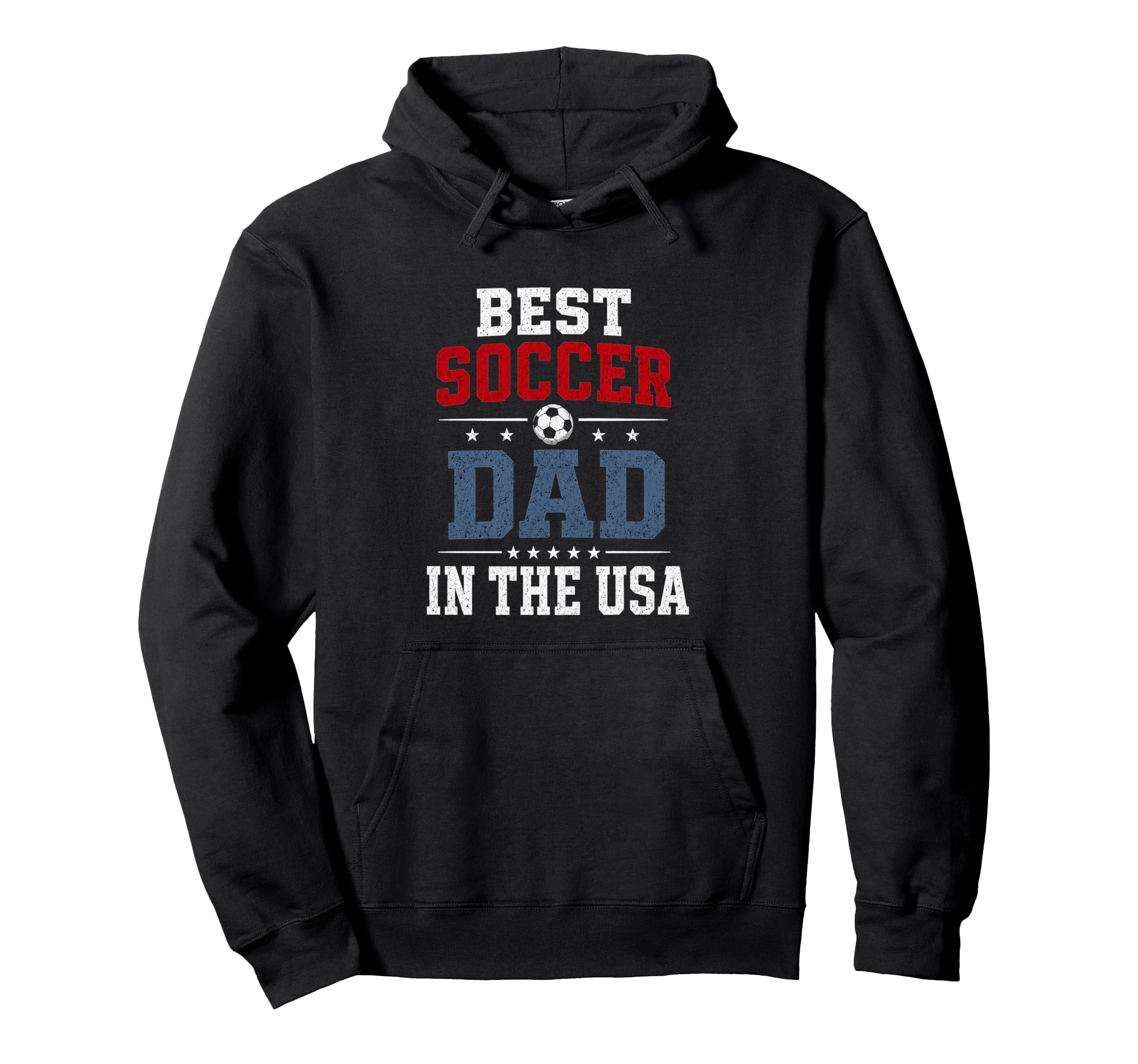 Best Soccer Dad Usa Patriotic Father Hoodie - Novelty Apparel Men Women - T-Shirt, Sweatshirt, Hoodie