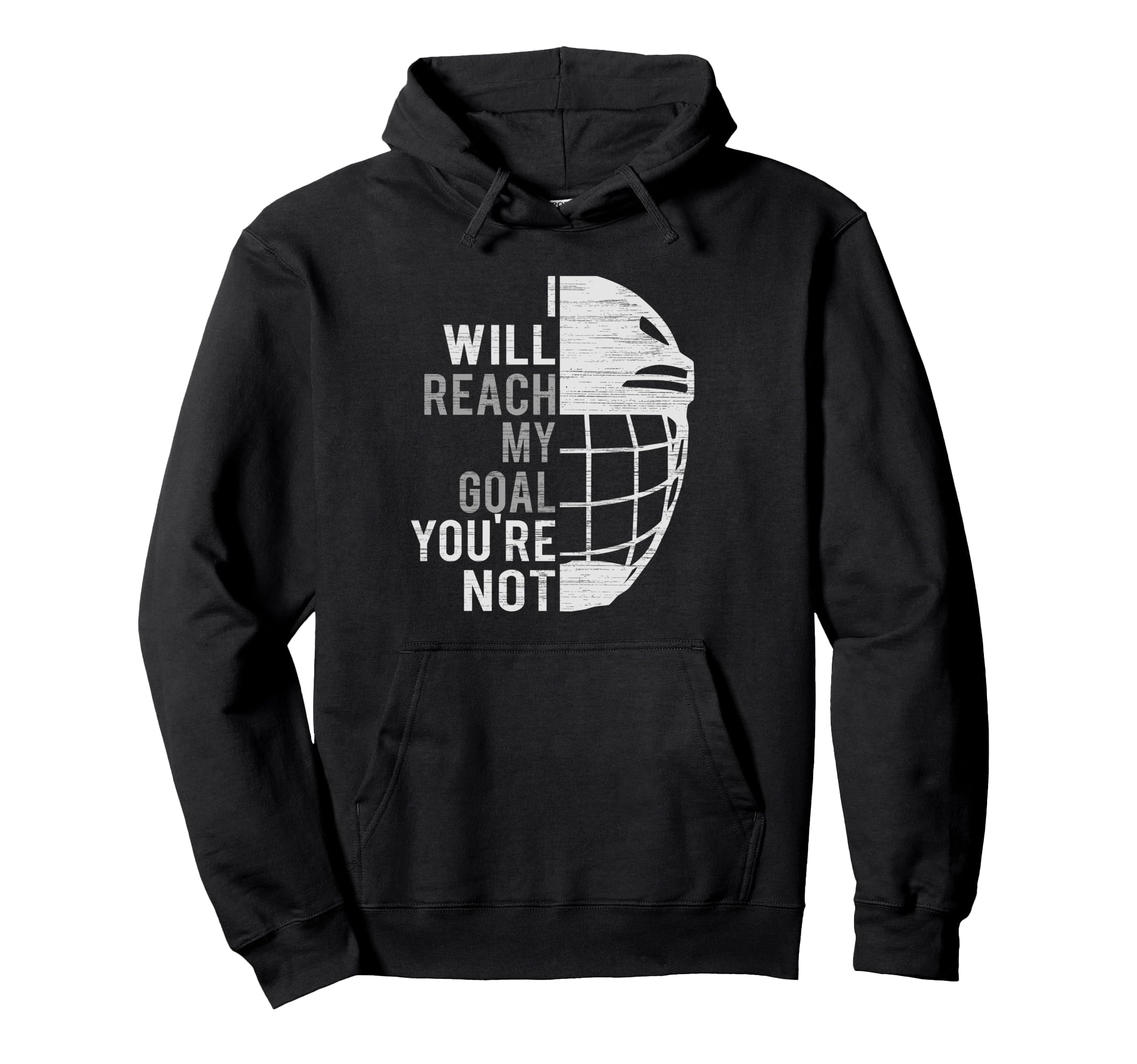 I Will Reach My Goal Funny Goalie Ice Hockey Hoodie - Graphic Print Unisex - T-Shirt, Sweatshirt, Hoodie
