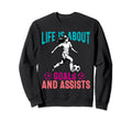 Lifes About Goals And Assists Sweatshirt - Novelty Apparel Men Women - T-Shirt, Sweatshirt, Hoodie