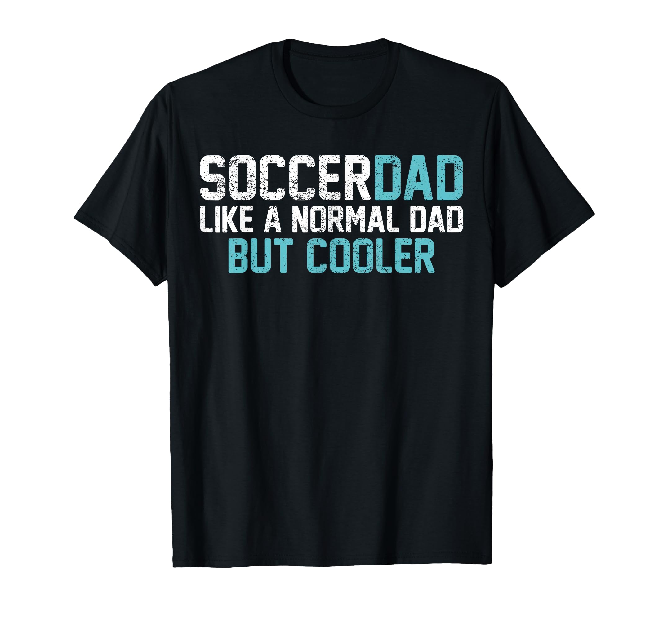 Soccer Dad Like Regular Dad But Cooler T-Shirt - Custom Art Print Unisex - T-Shirt, Sweatshirt, Hoodie