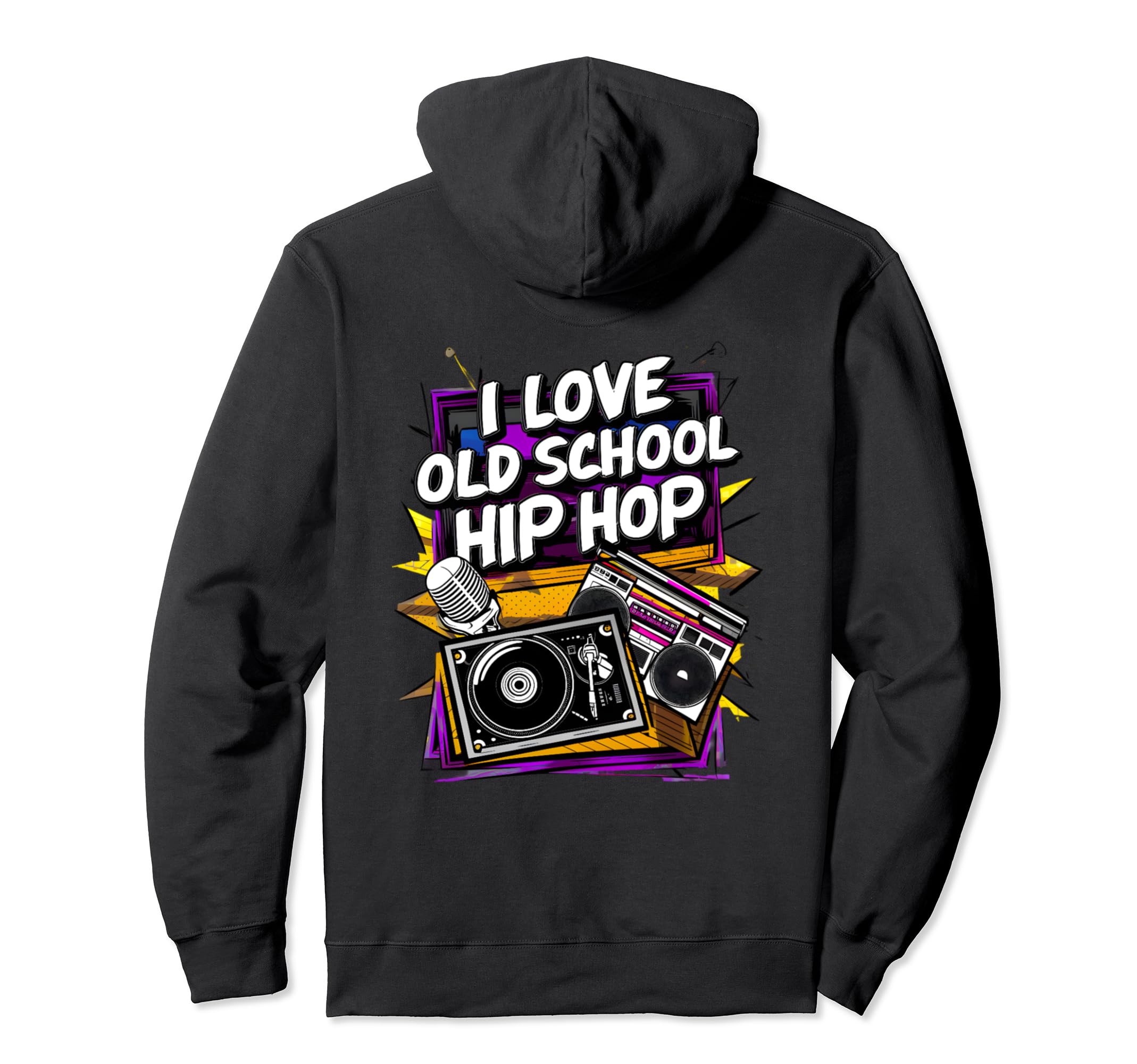 I Love Old School Hip Hop Urban Rap Music Hoodie - Streetwear Style Unisex - T-Shirt, Sweatshirt, Hoodie