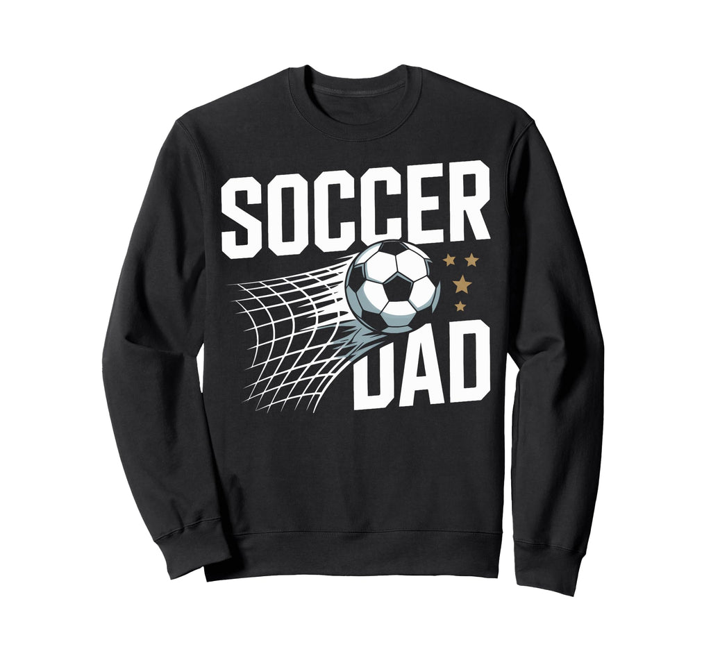 Proud Soccer Dad Sporting Events Soccer Sweatshirt - Unique Graphic Unisex - T-Shirt, Sweatshirt, Hoodie