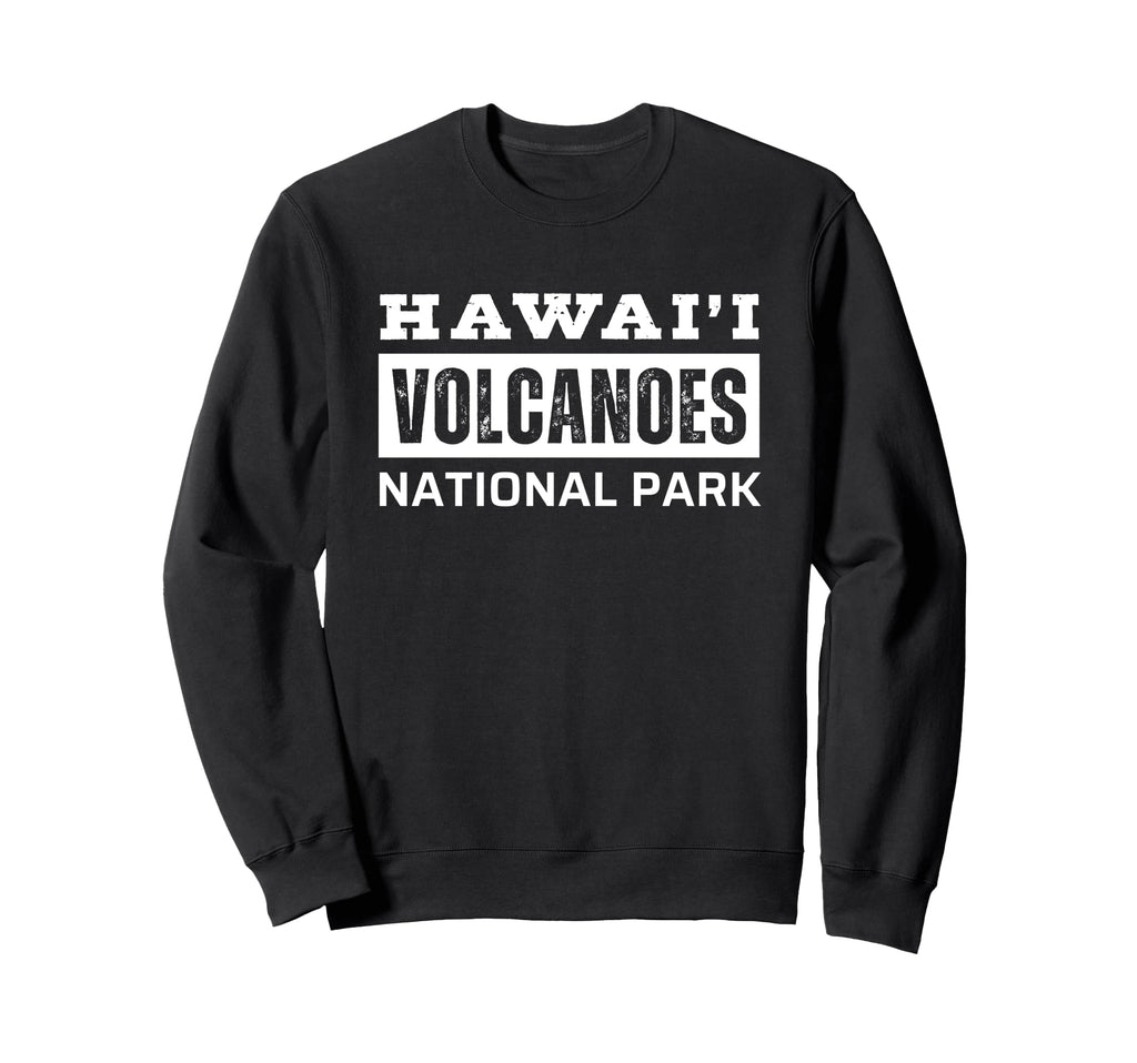 Hawaii Volcanoes National Park Sweatshirt - Aesthetic Graphic Unisex - T-Shirt, Sweatshirt, Hoodie