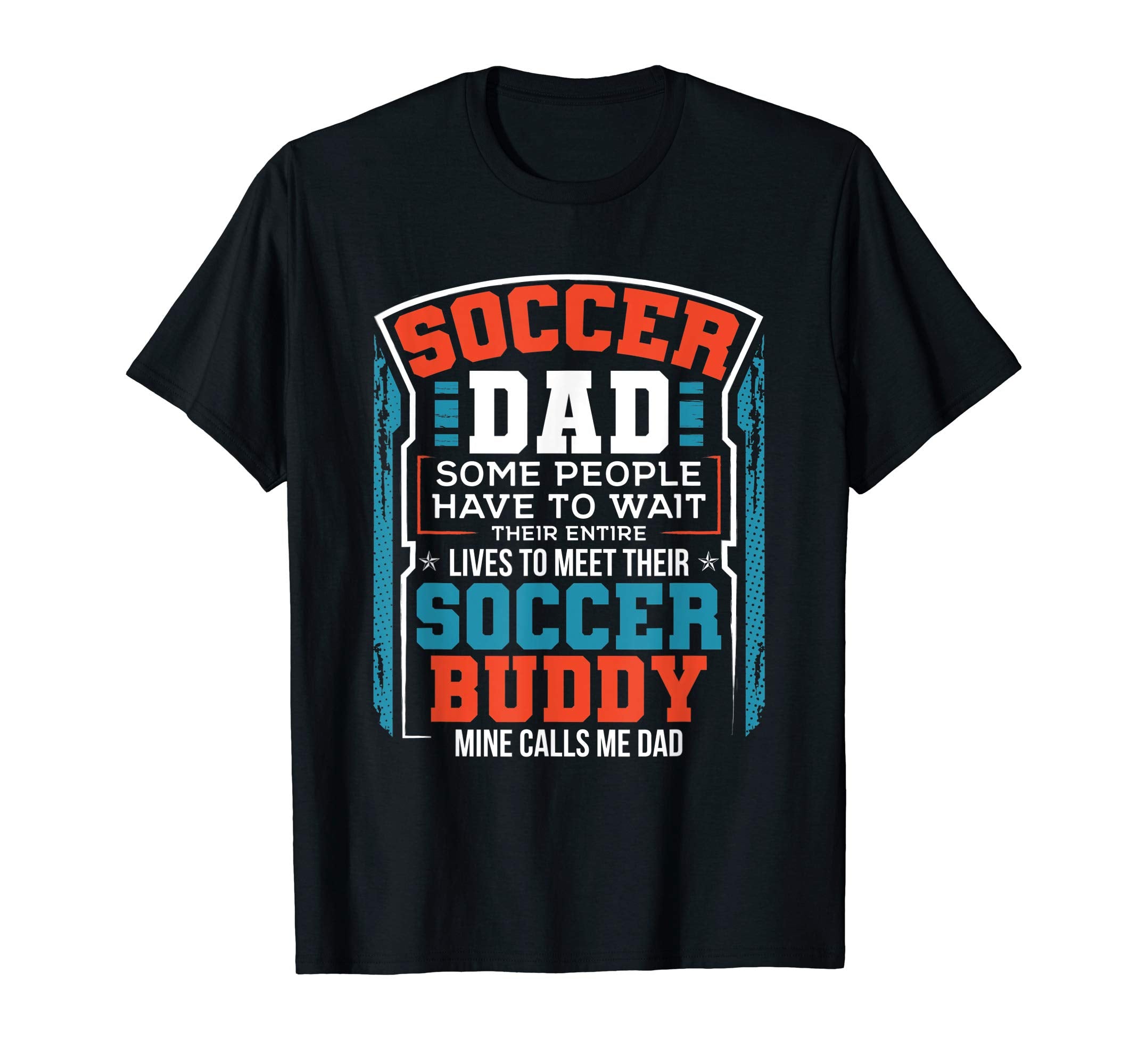 Funny Soccer Dad Fathers Day Gift T-Shirt - Aesthetic Graphic for Adults - T-Shirt, Sweatshirt, Hoodie