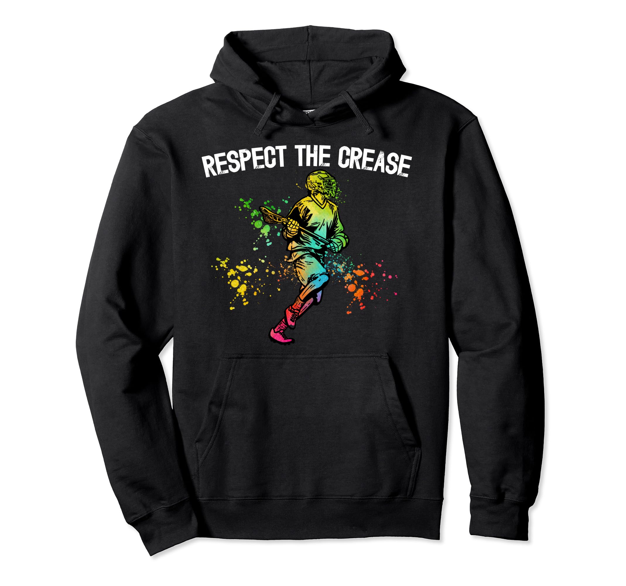 Respect Crease Lacrosse Goalkeeper Hoodie - Fun Novelty Design Men Women - T-Shirt, Sweatshirt, Hoodie