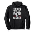 Soccer Step Dad Soccer Player Hoodie - Custom Art Print Men Women - T-Shirt, Sweatshirt, Hoodie