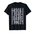 Kick Dang Ball Funny Soccer Game Day T-Shirt - Trendy Graphic Unisex - T-Shirt, Sweatshirt, Hoodie