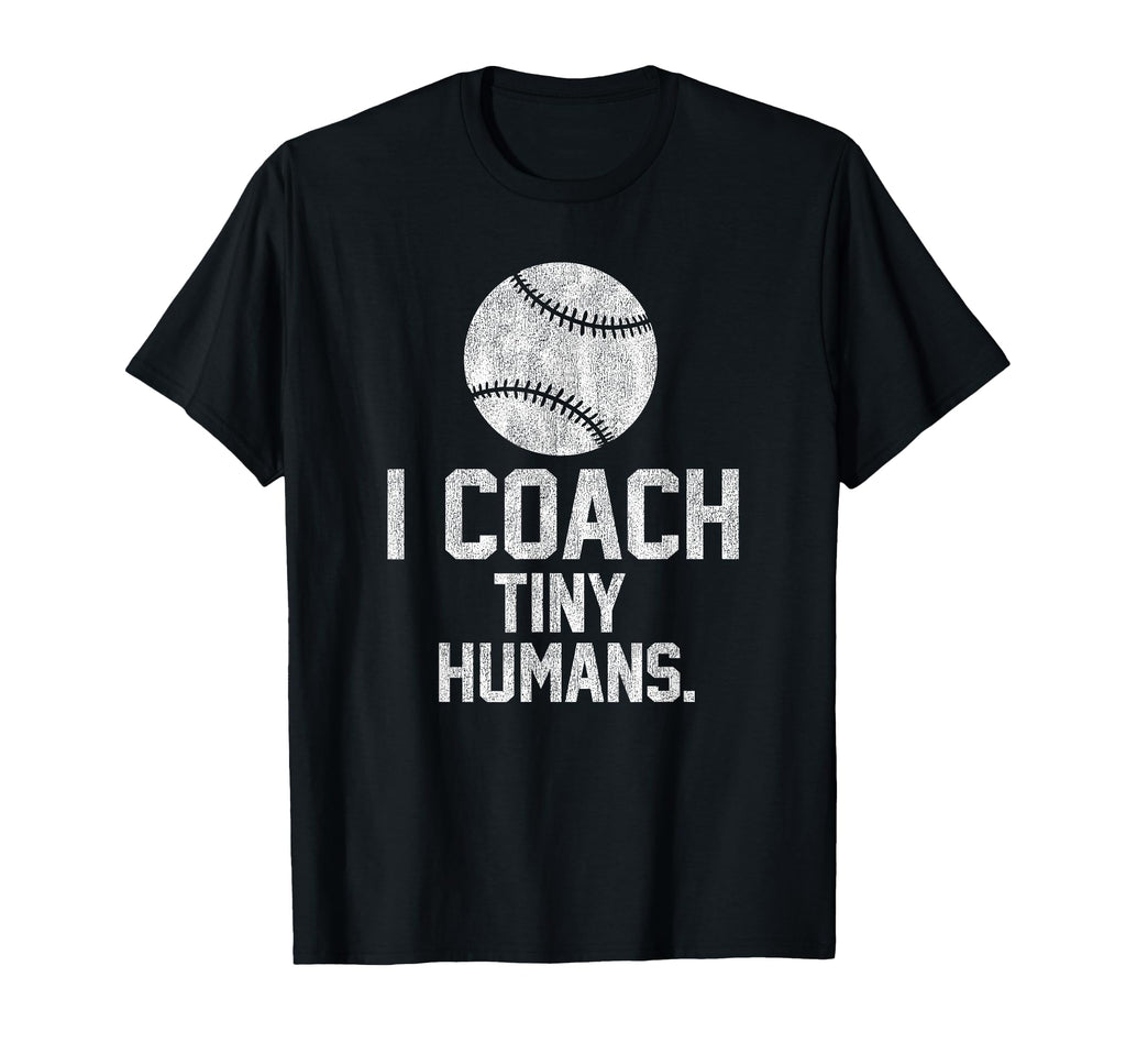 Baseball Or Softball Coach Tiny T-Shirt - Streetwear Style Men Women - T-Shirt, Sweatshirt, Hoodie