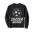 Soccer Brother Soccer Fans Brother Sweatshirt - Custom Art Print Men Women - T-Shirt, Sweatshirt, Hoodie