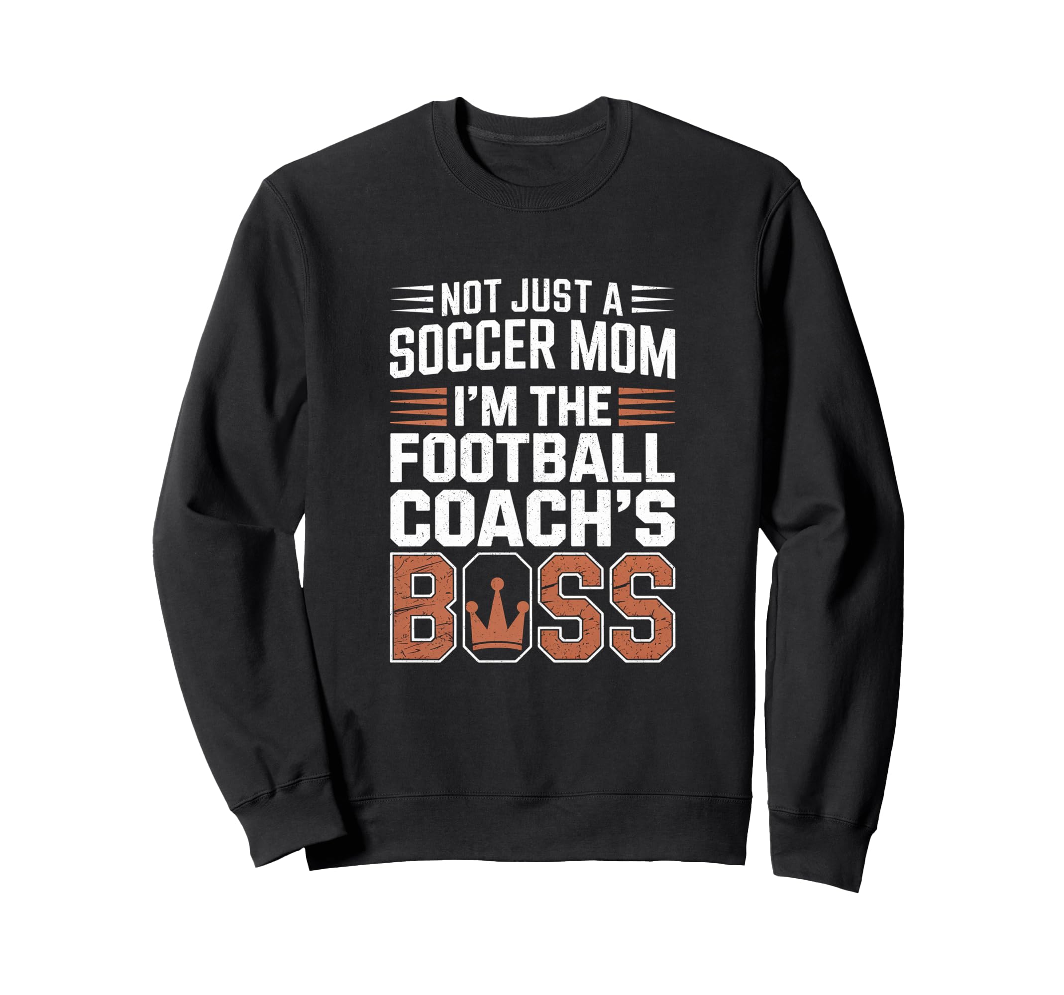 Not Just Soccer Mom Football Sweatshirt - Fun Novelty Design Men Women - T-Shirt, Sweatshirt, Hoodie