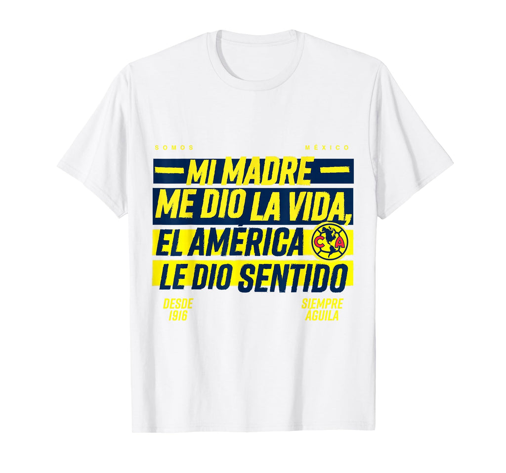 Club America My Mother Gave Me Life Soccer T-Shirt - Graphic Print Unisex - T-Shirt, Sweatshirt, Hoodie