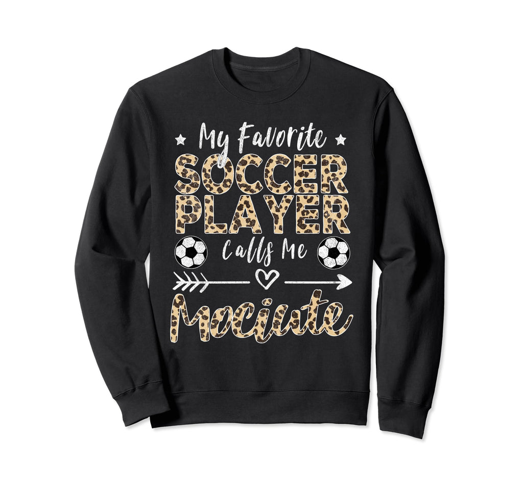 My Favorite Soccer Player Sweatshirt - Casual Everyday Wear for Adults - T-Shirt, Sweatshirt, Hoodie