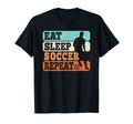 Eat Sleep Soccer Repeat Funny Soccer T-Shirt - Novelty Apparel for Adults - T-Shirt, Sweatshirt, Hoodie