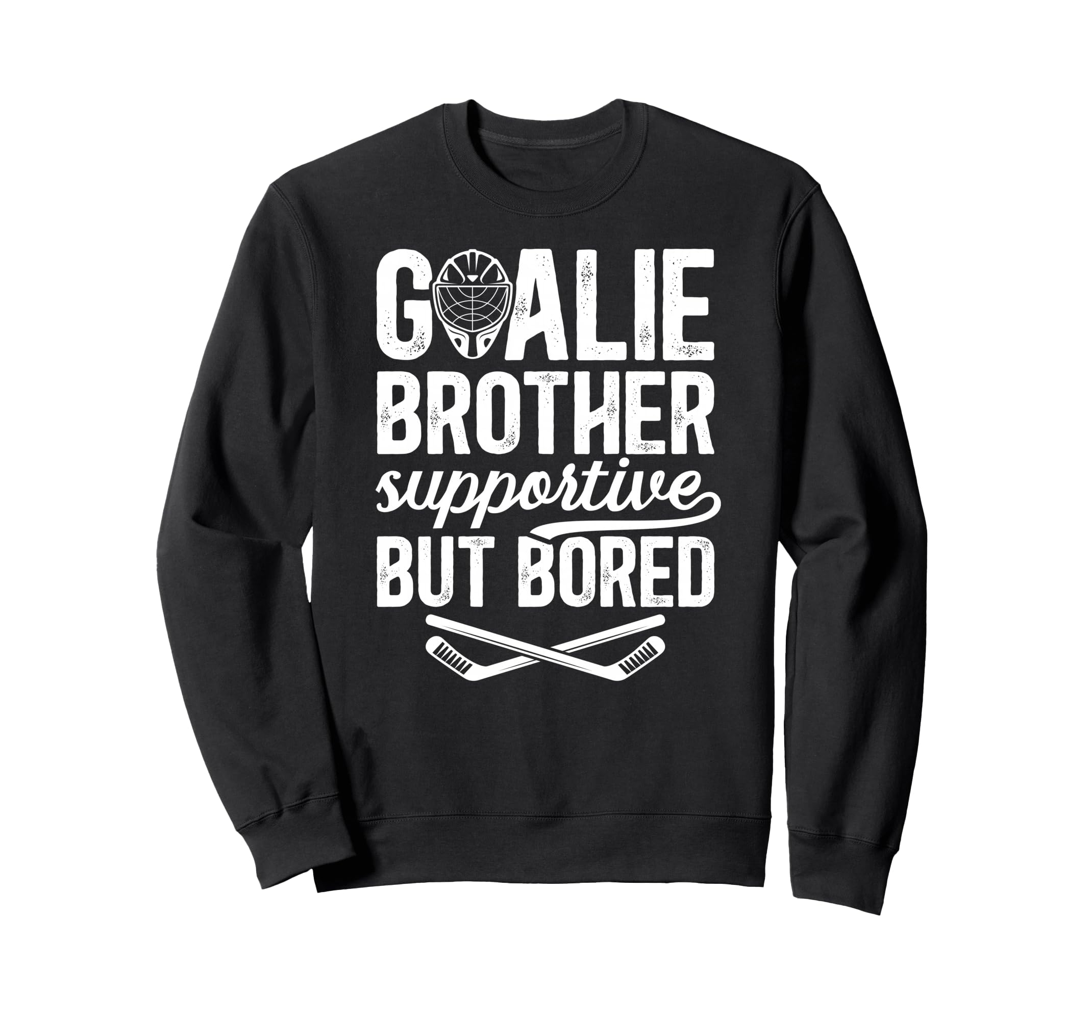 Hockey Goalie Brother Supportive Sweatshirt - Minimalist Print Men Women - T-Shirt, Sweatshirt, Hoodie