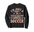Soccer Lover Im Just 14 Year Old Who Sweatshirt - Unique Graphic Unisex - T-Shirt, Sweatshirt, Hoodie