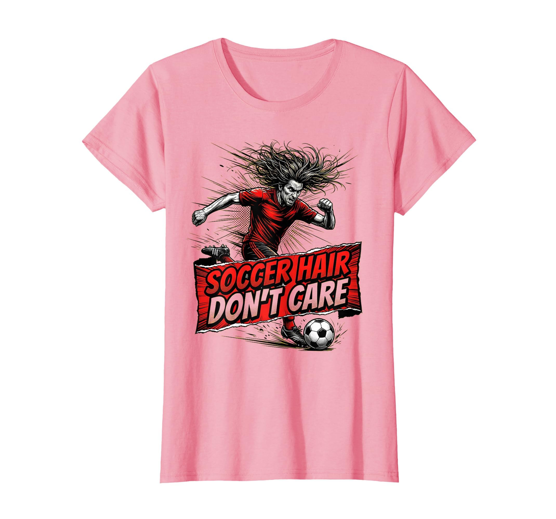 Soccer Hair Dont Care Funny T-Shirt - Casual Everyday Wear for Adults - T-Shirt, Sweatshirt, Hoodie