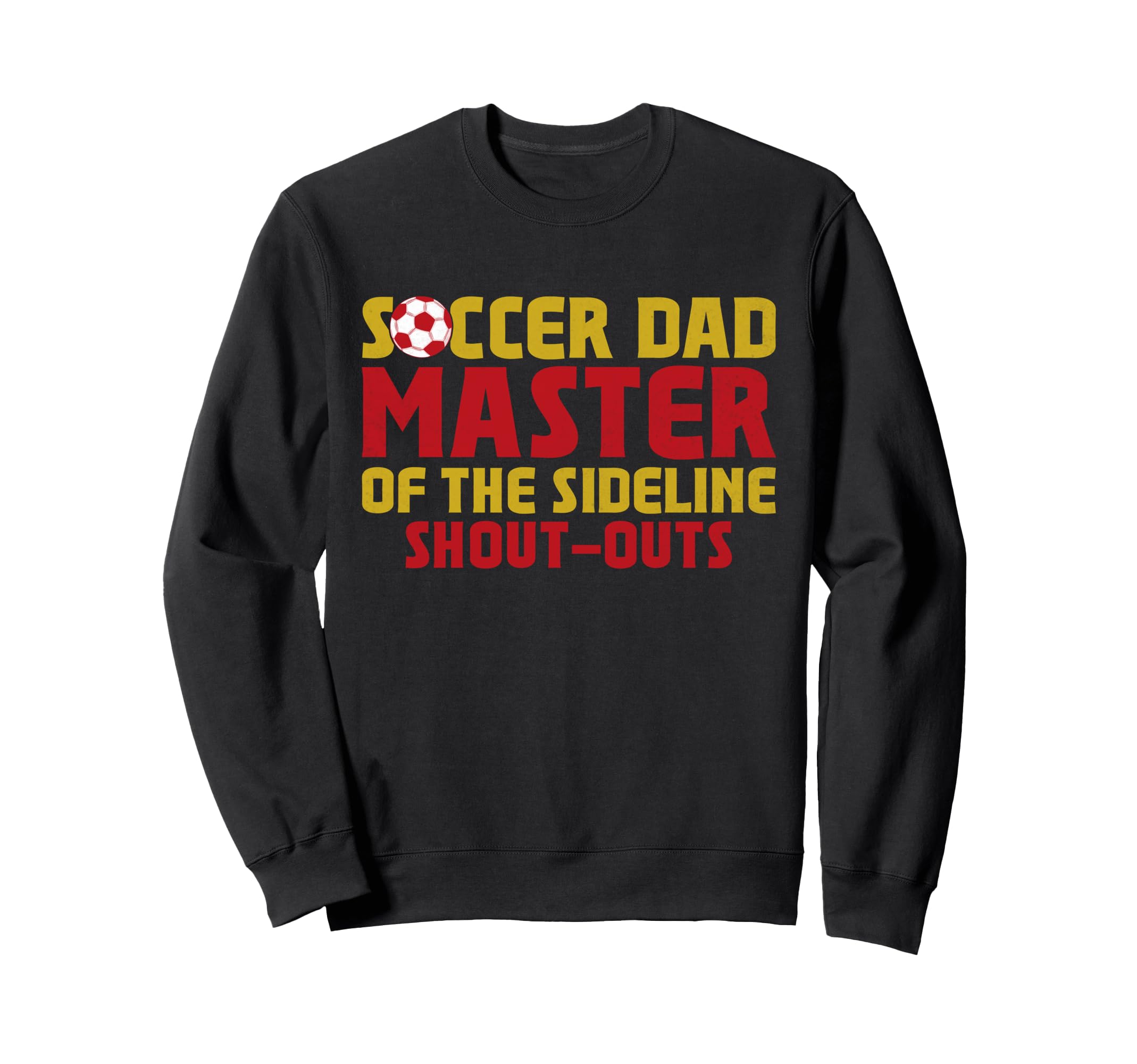 Master Sideline Shout Outs Soccer Sweatshirt - Novelty Apparel for Adults - T-Shirt, Sweatshirt, Hoodie