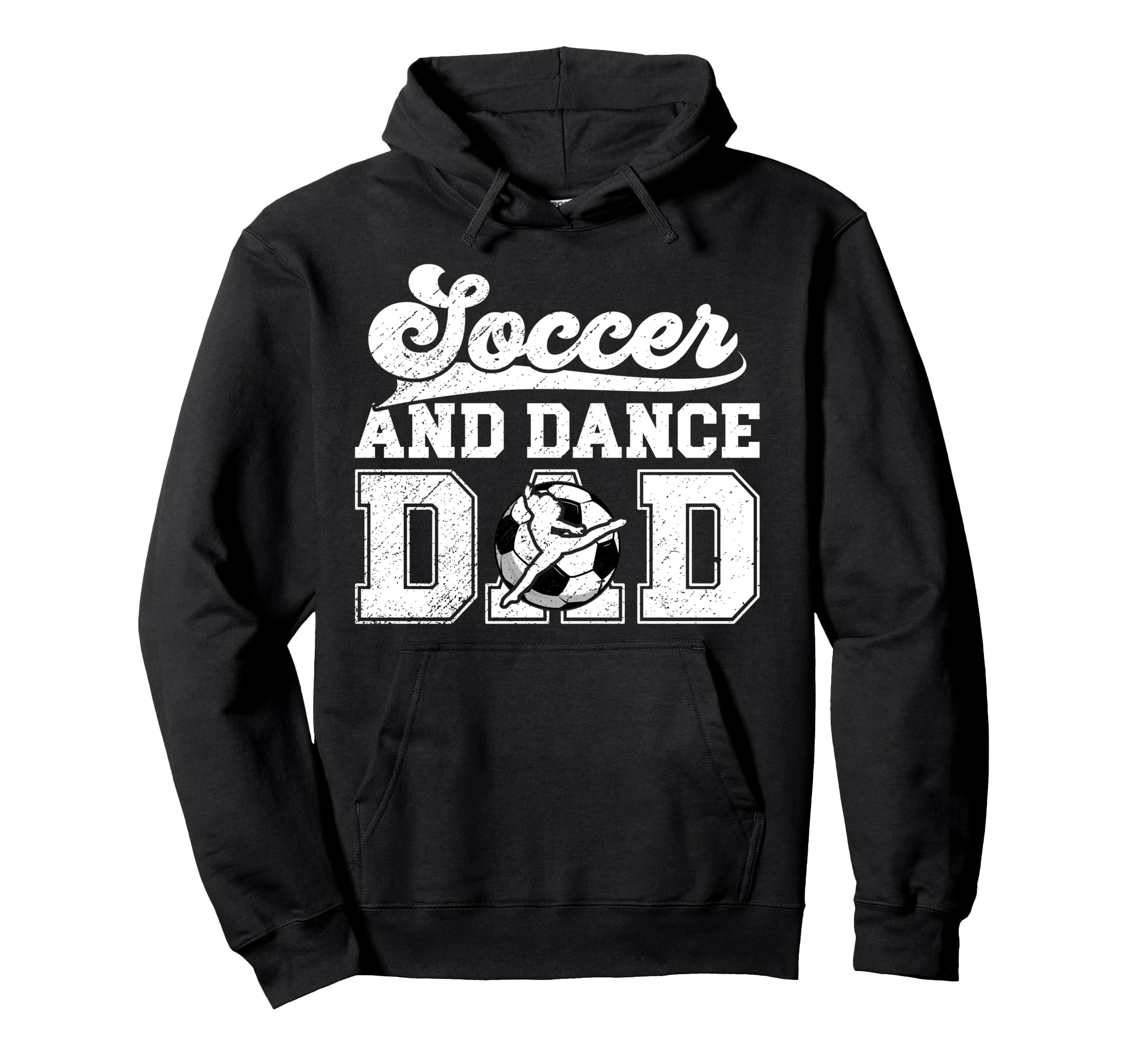 Soccer And Dancing Dad Dancer And Hoodie - Custom Art Print for Adults - T-Shirt, Sweatshirt, Hoodie