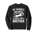 My Favorite Soccer Goalie Sweatshirt - Fun Novelty Design Men Women - T-Shirt, Sweatshirt, Hoodie