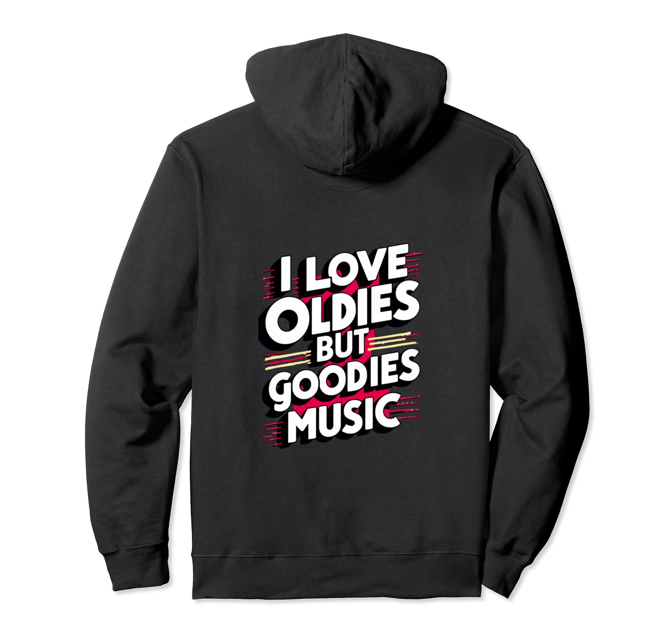 I Love Oldies But Goodies Music R B Hip Hoodie - Aesthetic Graphic Unisex - T-Shirt, Sweatshirt, Hoodie