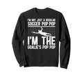 Im Soccer Goalie Pop Pop Soccer Sweatshirt - Custom Art Print for Adults - T-Shirt, Sweatshirt, Hoodie