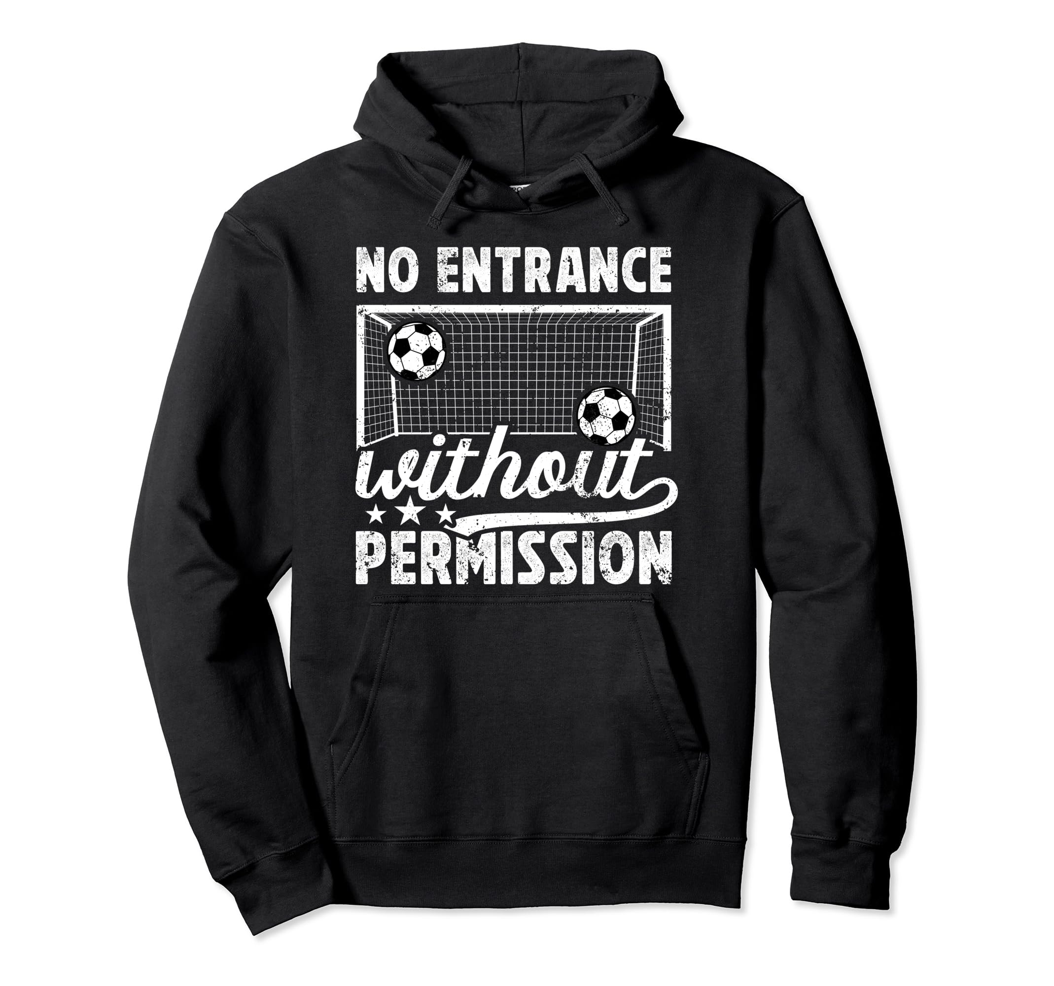 No Entrance Soccer Goalkeeper Soccer Hoodie - Minimalist Print Men Women - T-Shirt, Sweatshirt, Hoodie