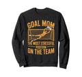 Soccer Goal Mom Most Stressful Sweatshirt - Fun Novelty Design for Adults - T-Shirt, Sweatshirt, Hoodie