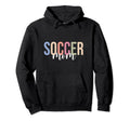 Soccer Mom Soccer Player Hoodie - Streetwear Style for Adults - T-Shirt, Sweatshirt, Hoodie