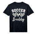 Soccer Buddy Matching Family T-Shirt - Fun Novelty Design for Adults - T-Shirt, Sweatshirt, Hoodie