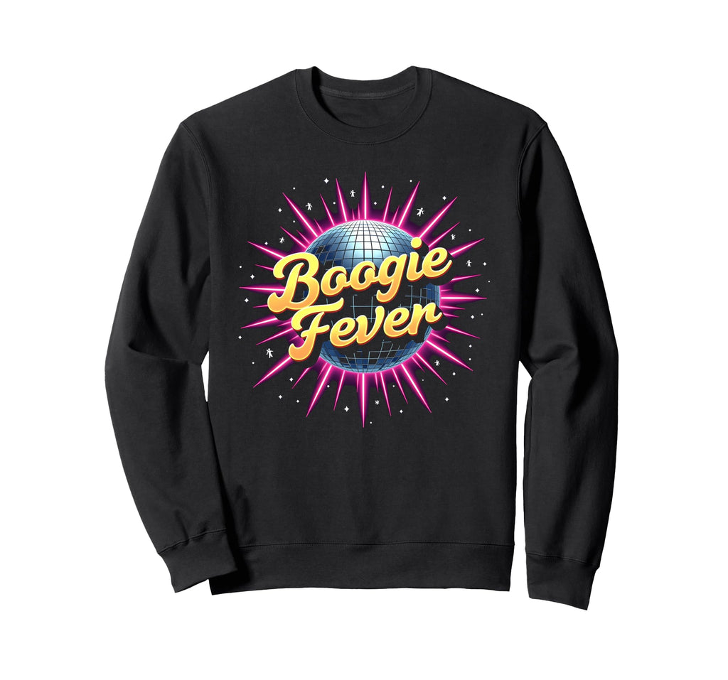 Disco Boogie Fever Dance Party Sweatshirt - Casual Everyday Wear Unisex - T-Shirt, Sweatshirt, Hoodie