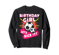 Birthday Lets Kick It Bday Soccer Sweatshirt - Unique Graphic for Adults - T-Shirt, Sweatshirt, Hoodie