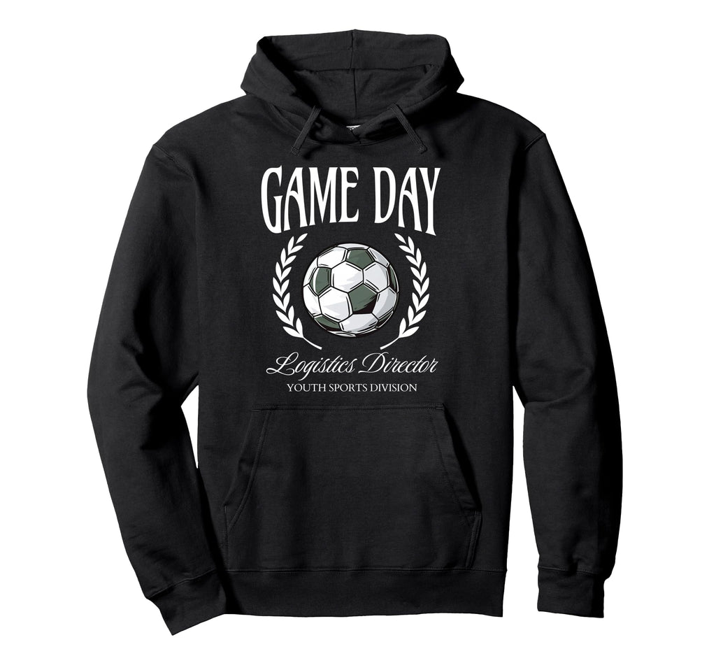 Game Day Logistics Director Soccer Hoodie - Unique Graphic for Adults - T-Shirt, Sweatshirt, Hoodie