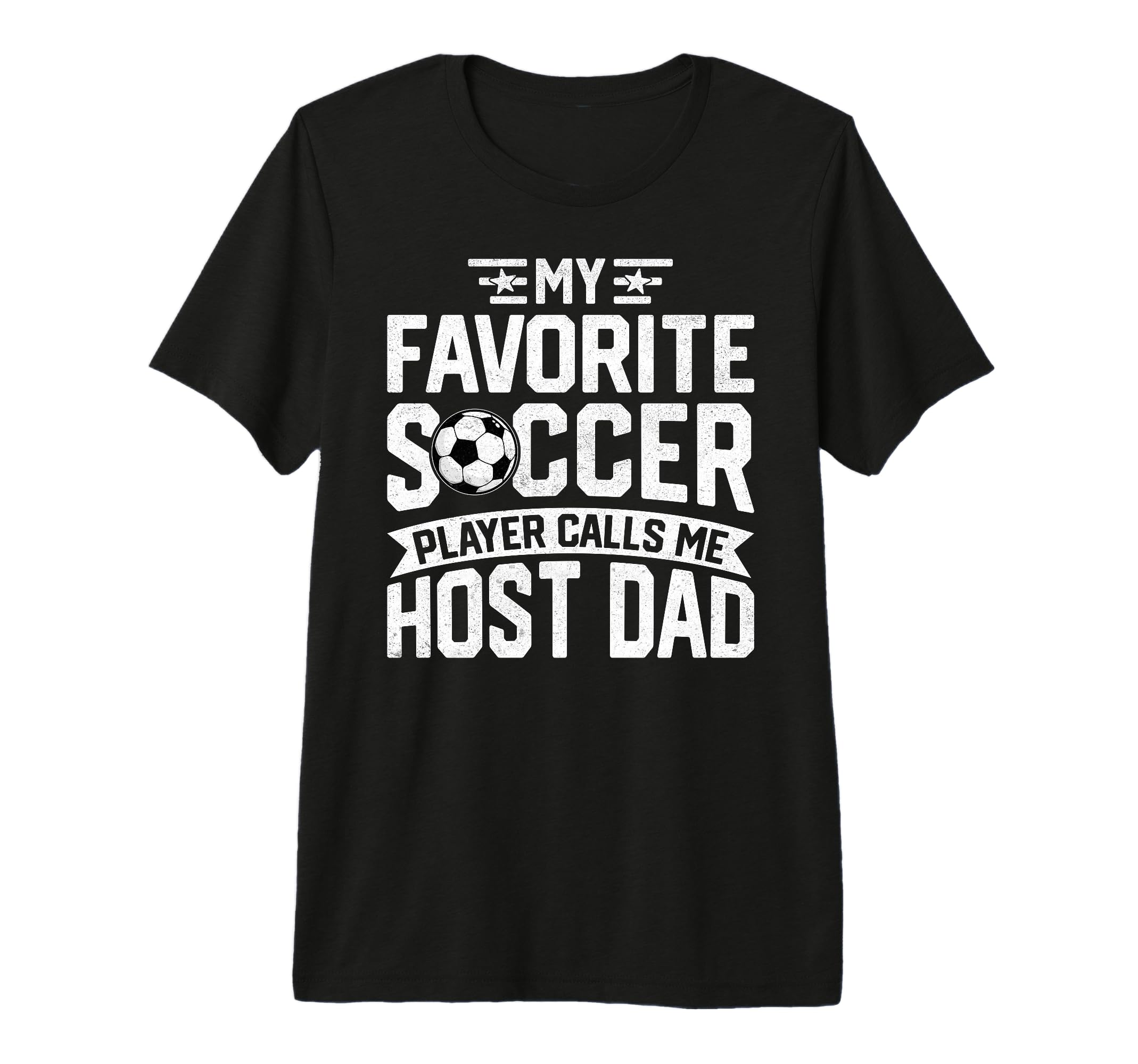 Soccer Player Call Me Host Dad T-Shirt - Streetwear Style for Adults - T-Shirt, Sweatshirt, Hoodie