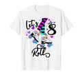 8Th Roller Skate Birthday Lets T-Shirt - Casual Everyday Wear for Adults - T-Shirt, Sweatshirt, Hoodie