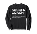 Funny Soccer Coach Definition Sweatshirt - Minimalist Print Unisex - T-Shirt, Sweatshirt, Hoodie