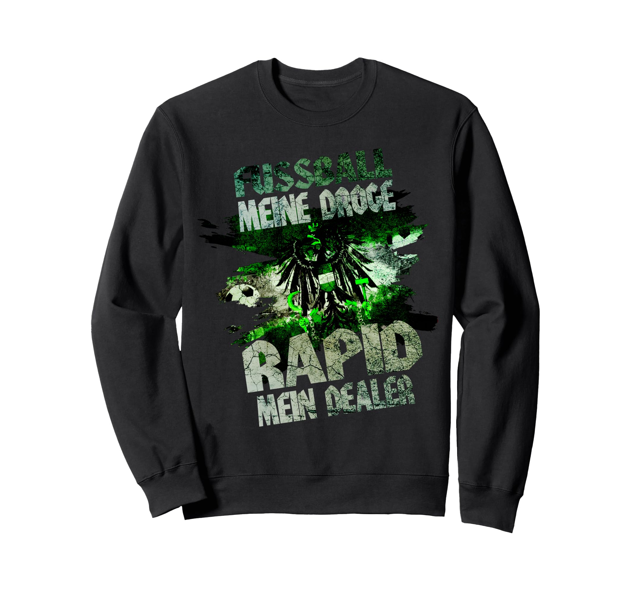 Soccer My Drug Rapid My Dealer I Sweatshirt - Casual Everyday Wear Unisex - T-Shirt, Sweatshirt, Hoodie
