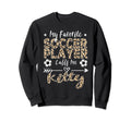 My Favorite Soccer Player Calls Me Sweatshirt - Unique Graphic for Adults - T-Shirt, Sweatshirt, Hoodie