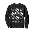 Soccer Sister Outfit Game Day Hoodie - Fun Novelty Design Men Women - T-Shirt, Sweatshirt, Hoodie