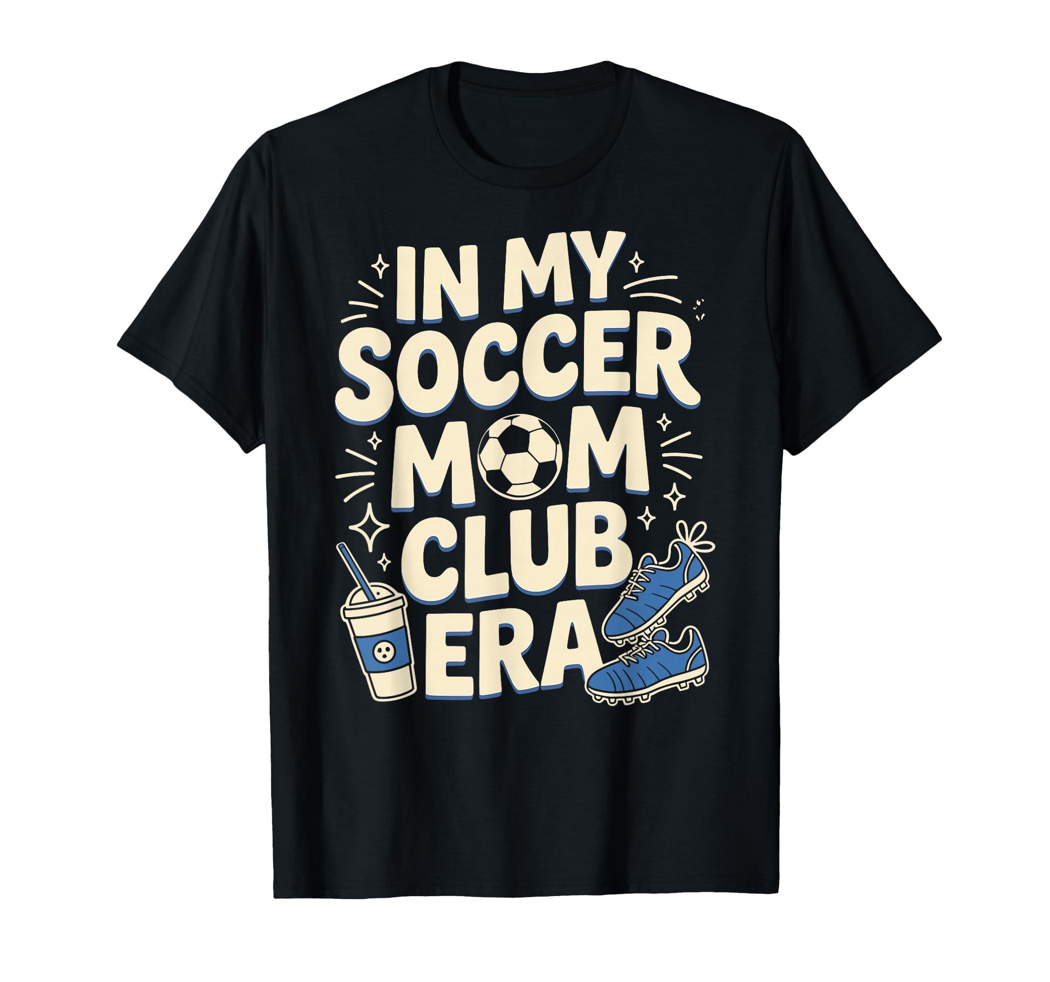 My Soccer Club Era Soccer Soccer T-Shirt - Casual Everyday Wear for Adults - T-Shirt, Sweatshirt, Hoodie