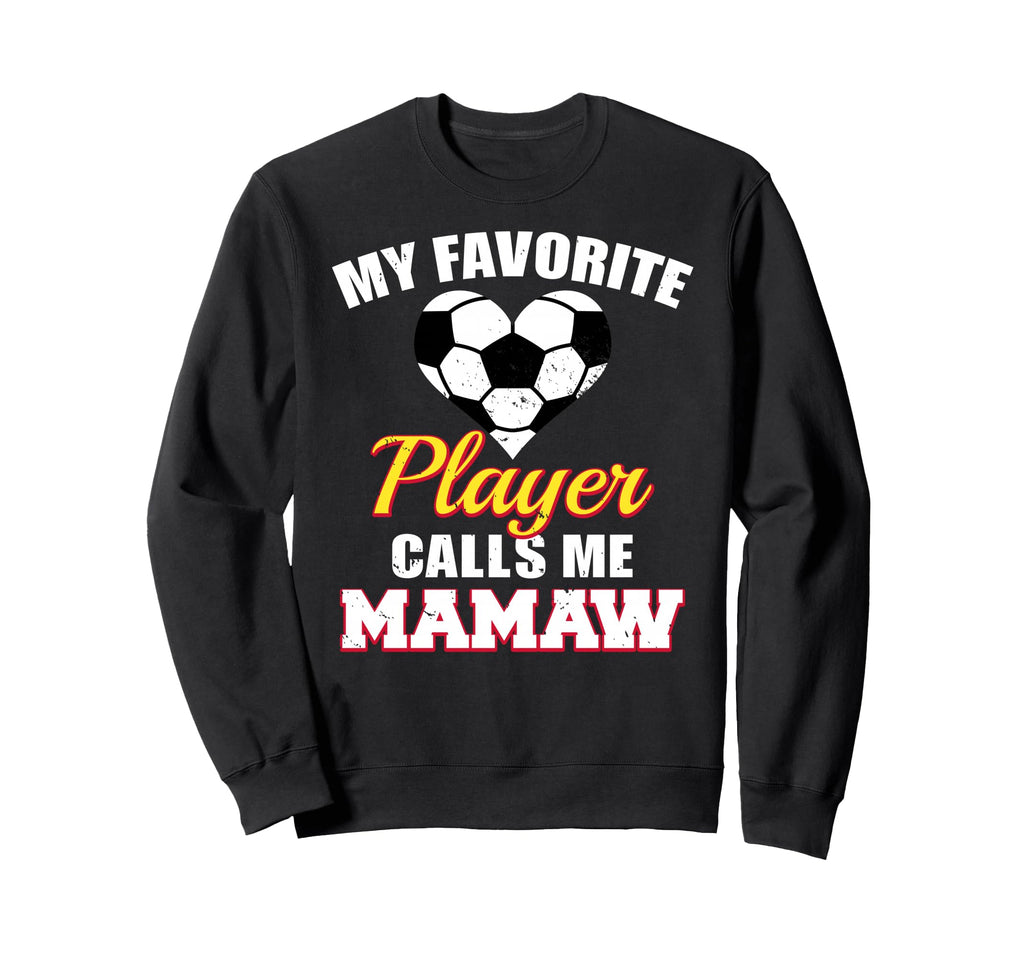 My Favorite Soccer Player Calls Me Sweatshirt - Graphic Print for Adults - T-Shirt, Sweatshirt, Hoodie