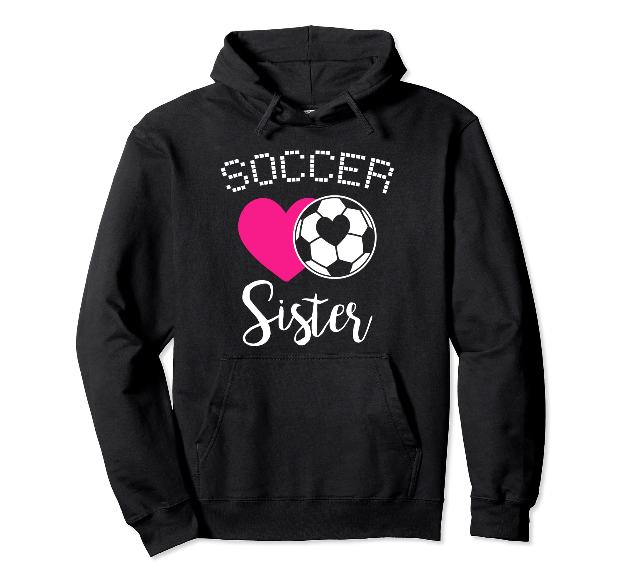Soccer Sister Love Heart Sibling Hoodie - Fun Novelty Design for Adults - T-Shirt, Sweatshirt, Hoodie