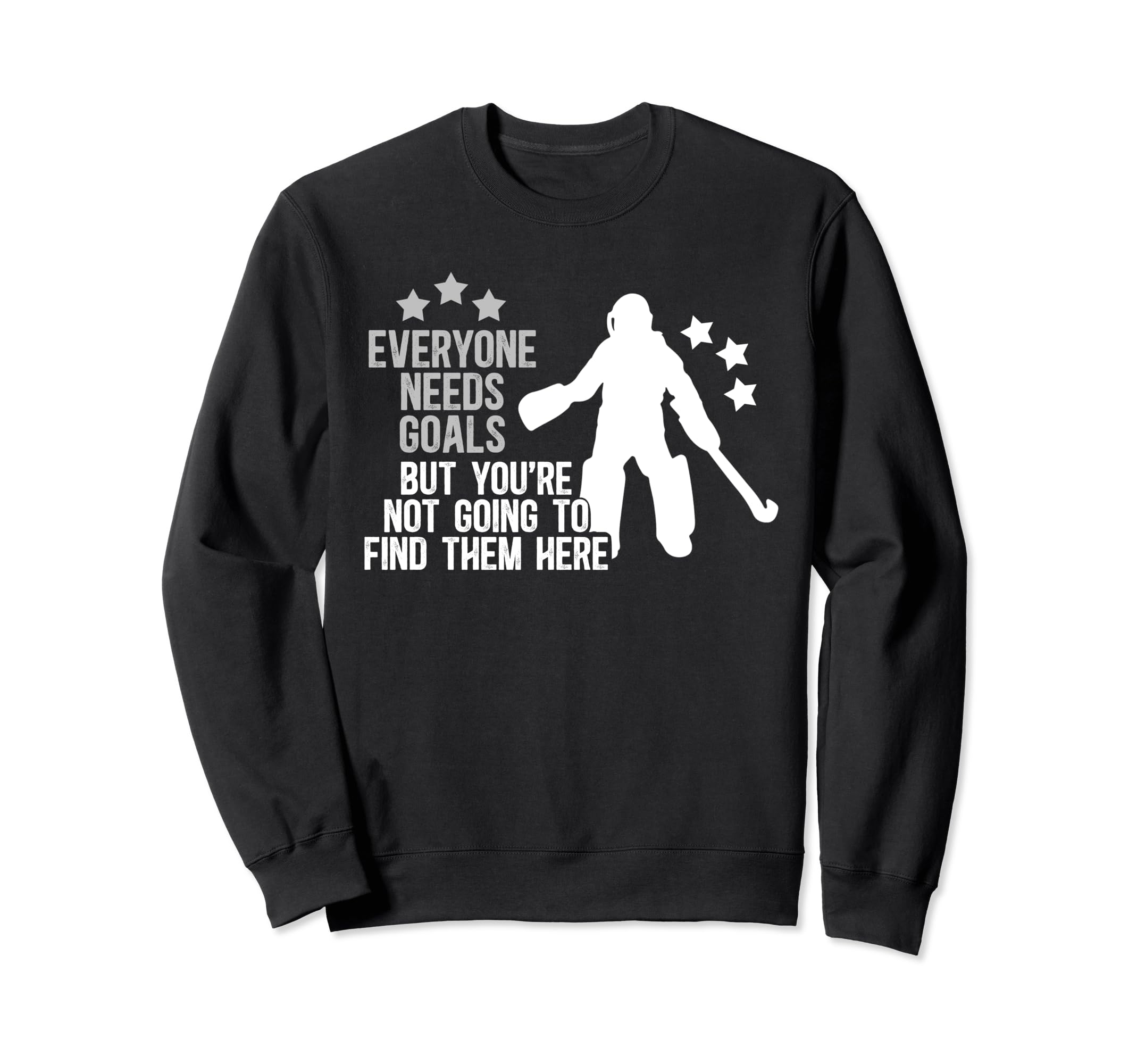 Field Hockey Keeper Funny Field Hockey Sweatshirt - Novelty Apparel Unisex - T-Shirt, Sweatshirt, Hoodie