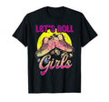 Lets Roll Who Loves Roller Skating T-Shirt - Aesthetic Graphic Unisex - T-Shirt, Sweatshirt, Hoodie