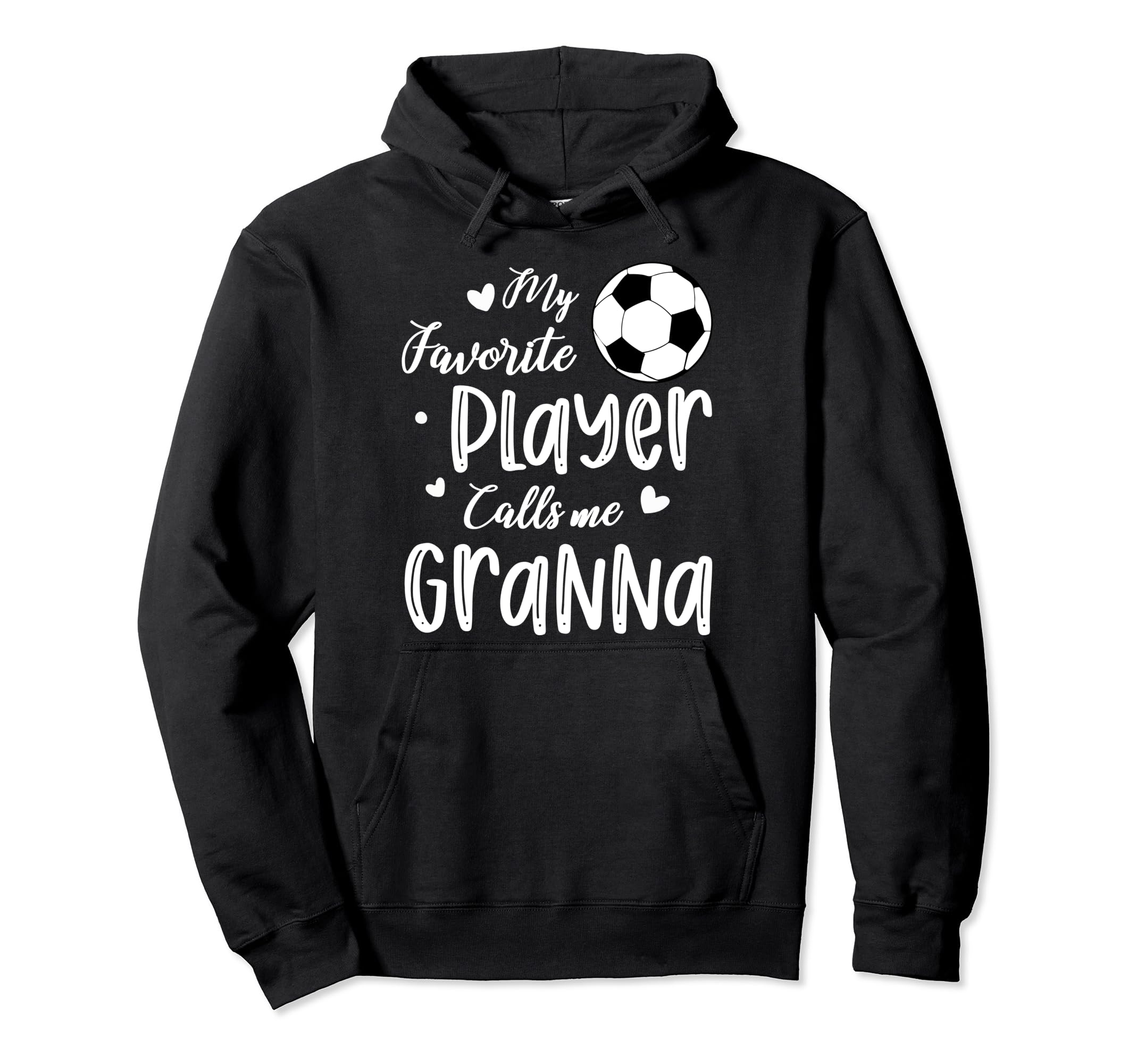 My Favorite Player Calls Me Granna Hoodie - Unique Graphic Men Women - T-Shirt, Sweatshirt, Hoodie