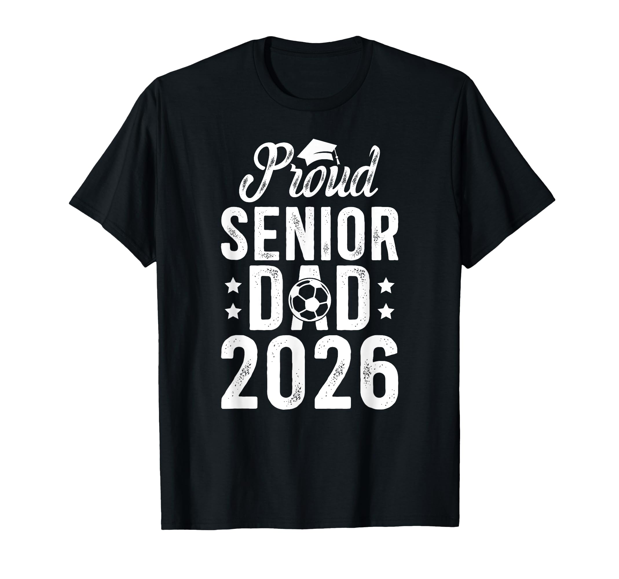 Proud Soccer Senior Dad 2026 Soccer T-Shirt - Minimalist Print Men Women - T-Shirt, Sweatshirt, Hoodie