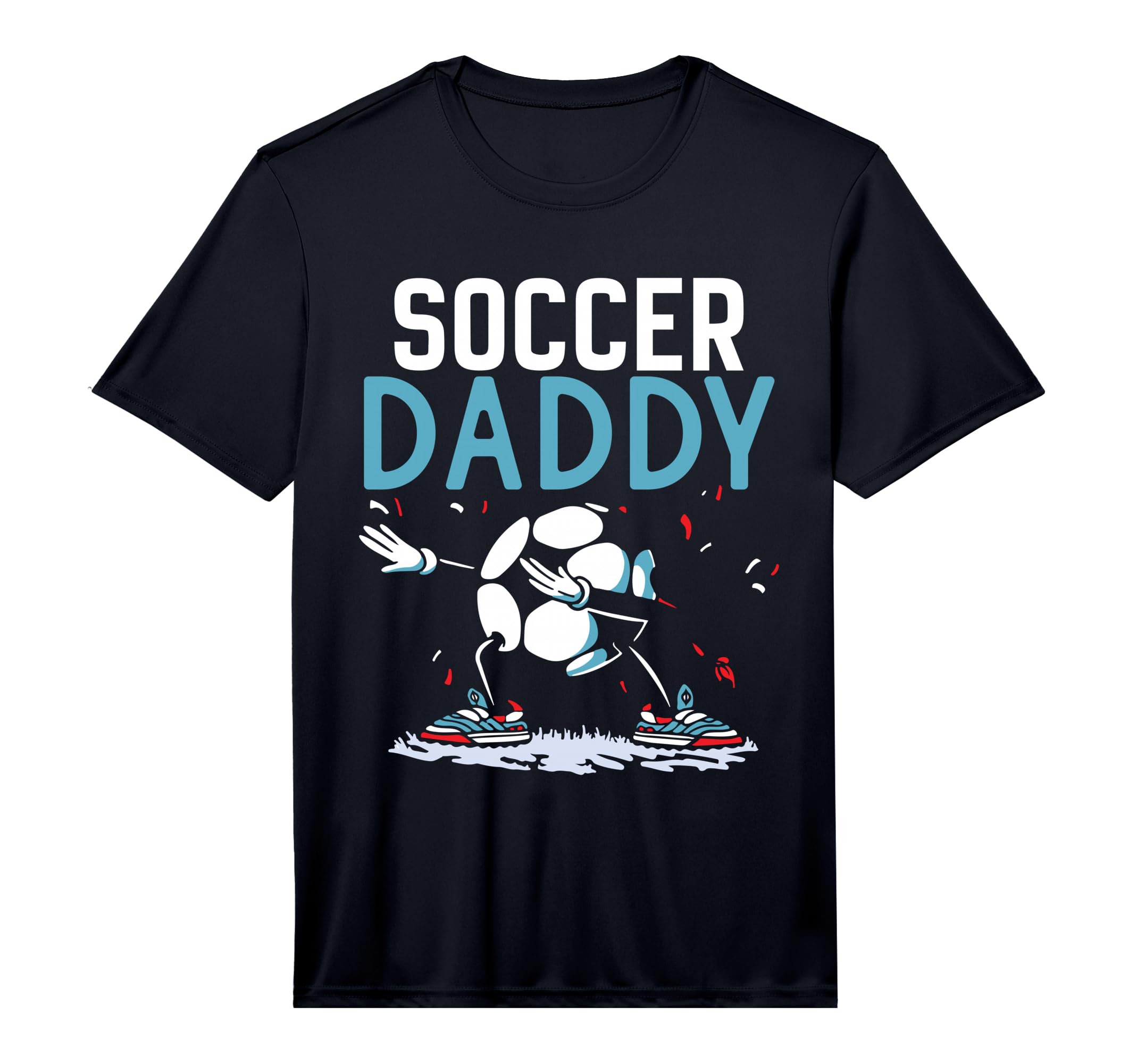 Soccer Daddy Game Match Football T-Shirt - Fun Novelty Design Unisex - T-Shirt, Sweatshirt, Hoodie