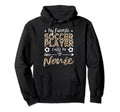 My Favorite Soccer Player Calls Me Nonie Hoodie - Unique Graphic Men Women - T-Shirt, Sweatshirt, Hoodie