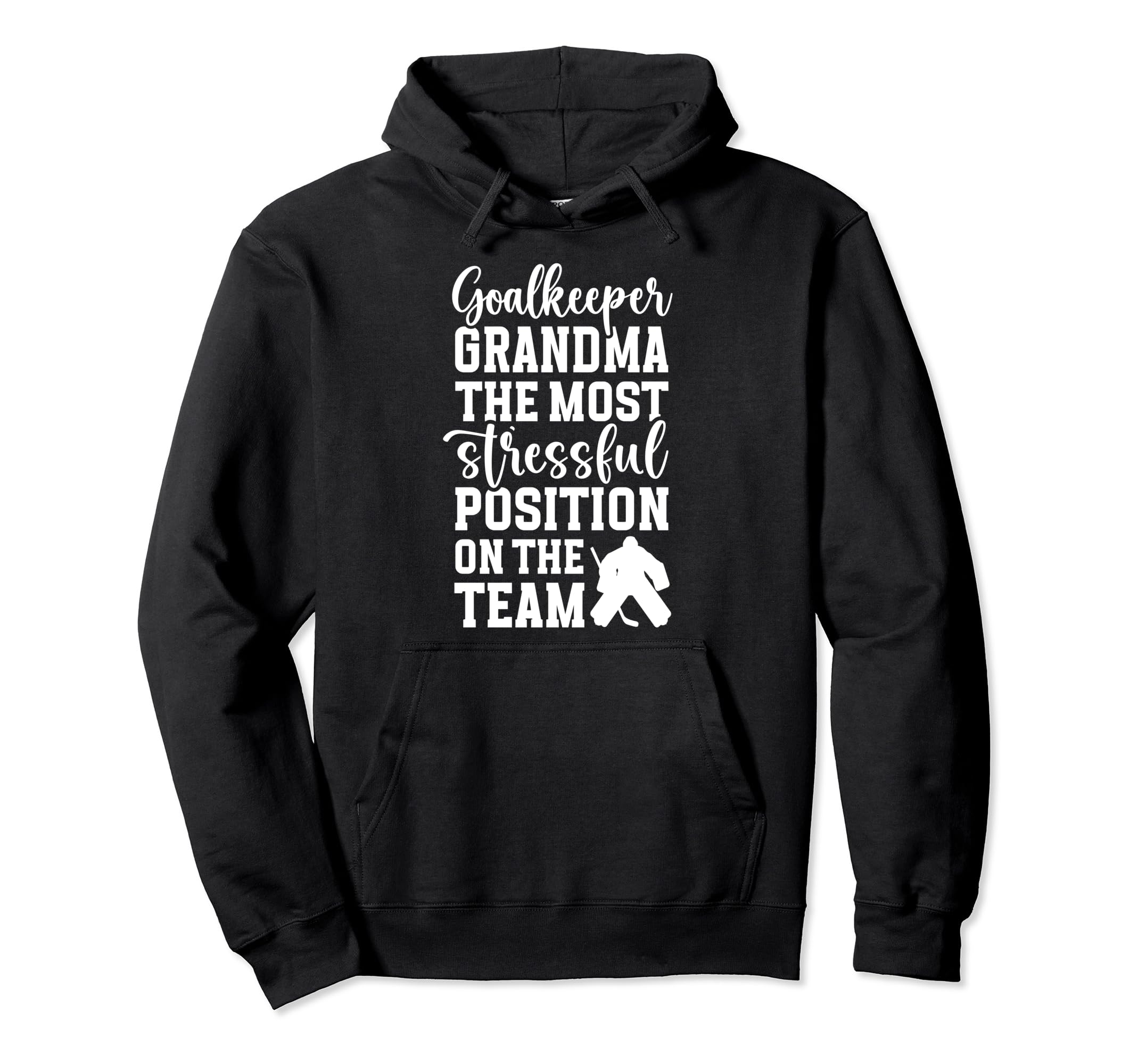 Funny Hockey Goalkeeper Grandma Hockey Hoodie - Trendy Graphic Unisex - T-Shirt, Sweatshirt, Hoodie